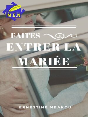 cover image of Faites entrer la mariée